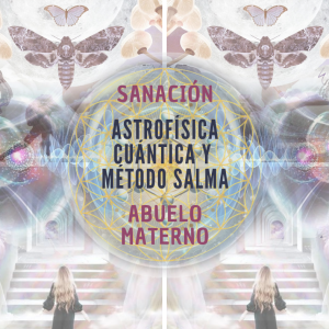 SANACIÓN CUÁNTICA ABUELO MATERNO